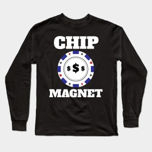 Chip Magnet Lucky Gambling Design Long Sleeve T-Shirt